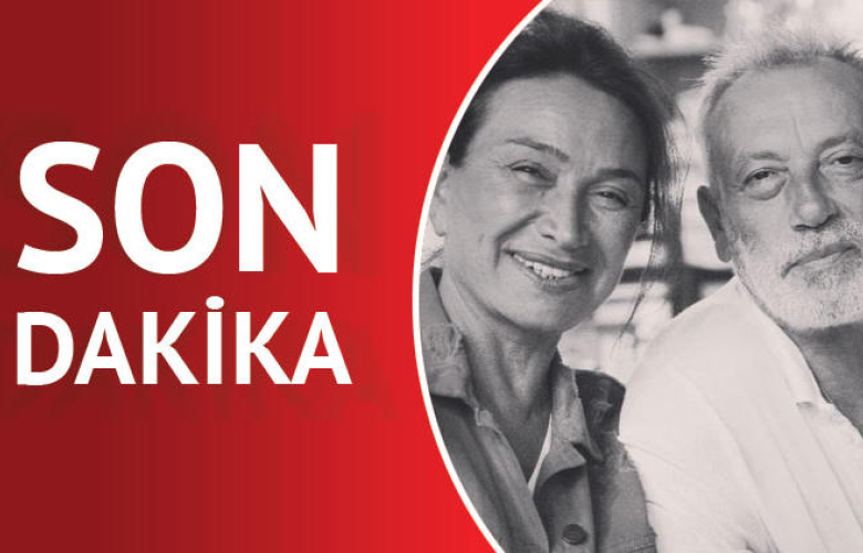 Demet Akbağ'ın eşi Zafer Çika hayatını kaybetti