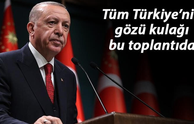 Kabine Toplantısı, Cumhurbaşkanı Erdoğan başkanlığında toplanıyor
