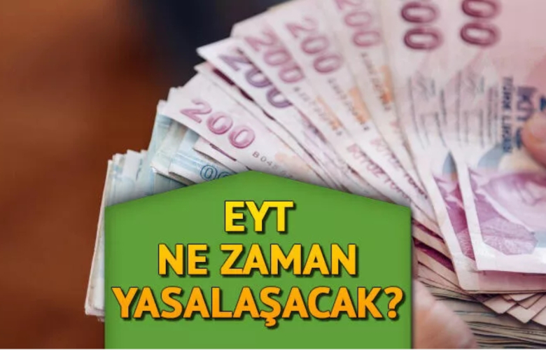 EYT YASASI ERTELENDİ Mİ? || EYT' ne zaman çıkacak, başvurular hangi tarihte alınacak?