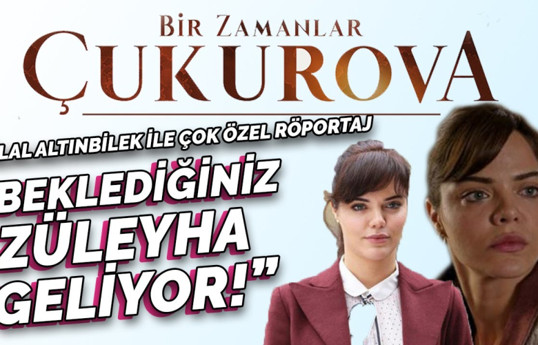 Bir Zamanlar Çukurova tutkunlarına Hilal Altınbilek'den müjde: "Beklediğiniz Züleyha geliyor!" İşte çok özel Seyhan Erdağ röportaj!